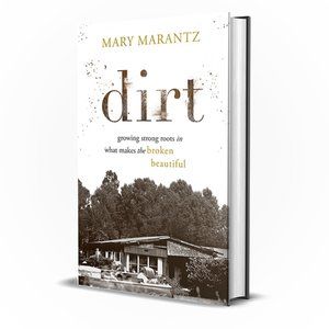 New MUST READ Memoir!  Dirt by author Mary Marantz